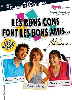 Affiche de Les bons cons font les bons amis... : 1, 2, 3, souvenirs