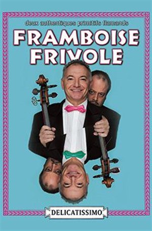 Affiche de La Framboise Frivole dans Delicatissimo