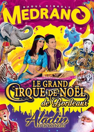 Affiche de Medrano Le Grand Cirque de Noël : Aladin et les 1001 nuits | - Bordeaux