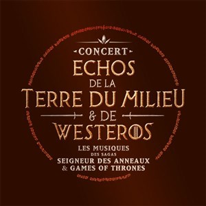 Affiche de Echos de la Terre du Milieu et de Westeros | Joué lès Tours