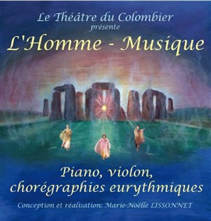 Affiche de L'homme-musique : piano, violon, chorégraphies eurythmiques