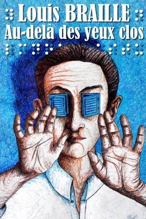 Affiche de Louis Braille, au-delà des yeux clos