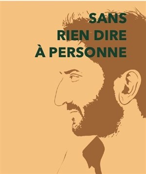 Affiche de Florent Bugeau dans Sans rien dire à personne