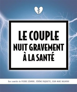 Affiche de Le couple nuit gravement à la santé
