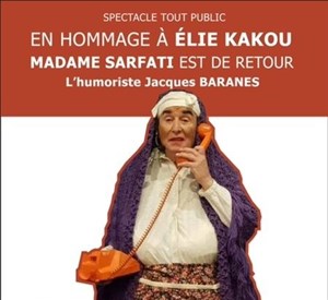 Affiche de Jacques Baranes dans Madame Serfati est de Retour, hommage à Elie Kakou