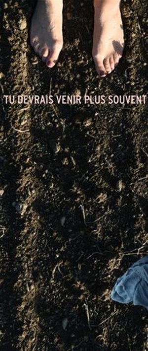 Affiche de Tu devrais venir plus souvent