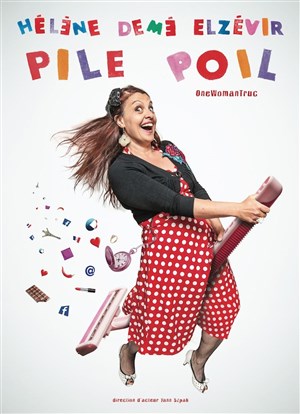 Affiche de Hélène Demé Elzévir dans Pile poil