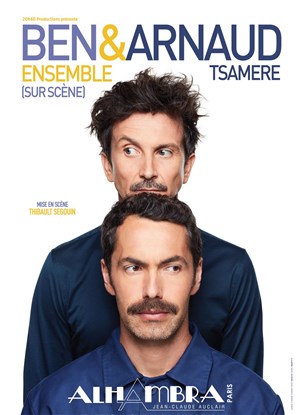 Affiche de Ben et Arnaud Tsamere dans Ensemble (sur scène)