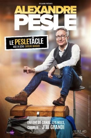 Affiche de Alexandre Pesle dans Le Pesletâcle