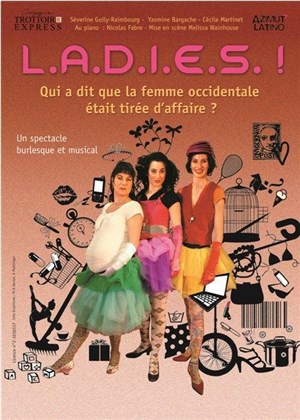 Affiche de L.A.D.I.E.S ! ou qui a dit que la femme occidentale était tirée d'affaire ?