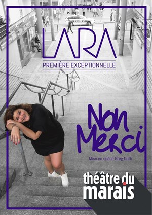 Affiche de Lara dans Non merci