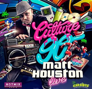 Affiche de Culture 90 invite Matt Houston en Live