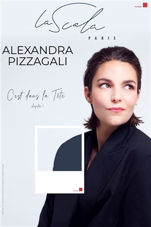 Affiche de Alexandra Pizzagali dans C'est dans la tête : chapitre I