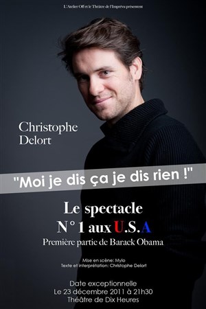 Affiche de Christophe Delort dans Moi je dis ça je dis rien!