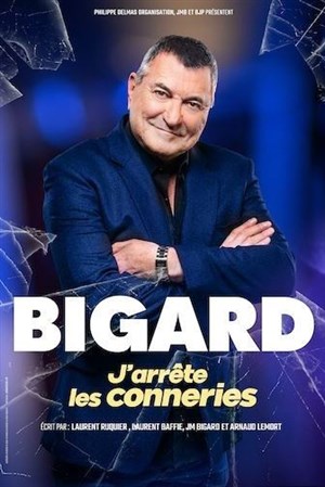Affiche de Jean Marie Bigard dans J'arrête les conneries