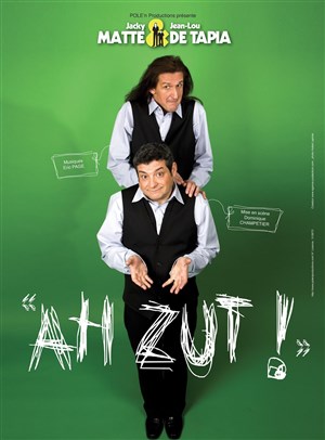 Affiche de Jean-Lou de Tapia et Jacky Matte dans Ah Zut !