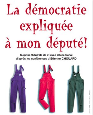 Affiche de La démocratie expliquée à mon député !