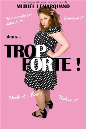 Affiche de Muriel Lemarquand dans Trop forte !
