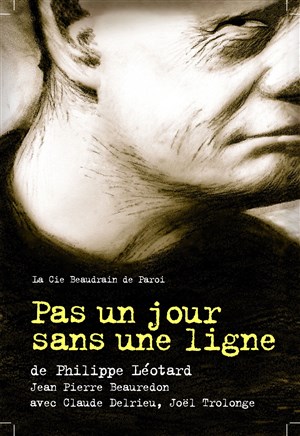 Affiche de Pas un jour sans une ligne de Philippe Léotard