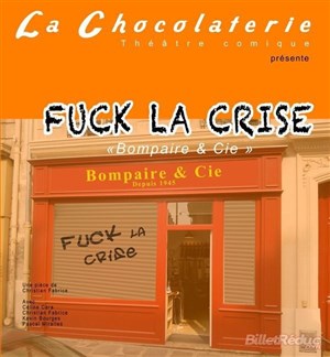 Affiche de Fuck la Crise | Bompaire & Cie