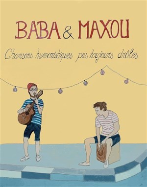 Affiche de Baba et Maxou : Chansons humoristiques pas toujours drôles