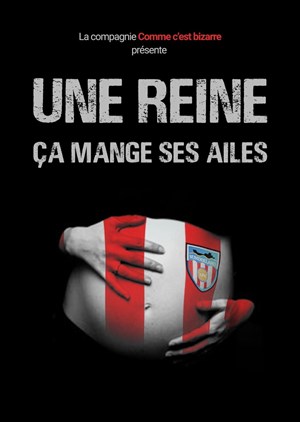 Affiche de Une Reine ça mange ses ailes
