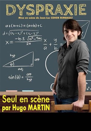 Affiche de Hugo Martin dans Dyspraxie