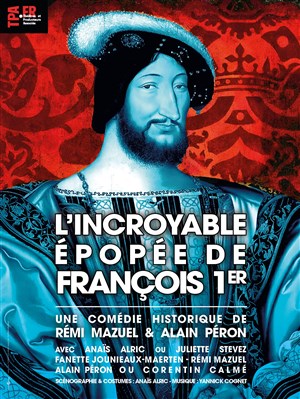 Affiche de L'incroyable épopée de François 1er