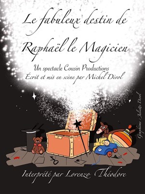 Affiche de Le fabuleux destin de Raphaël le magicien