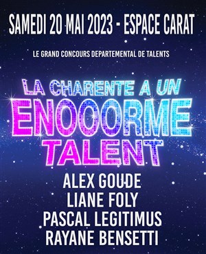 Affiche de La Charente a un Énooorme talent