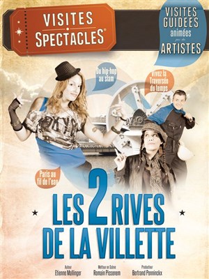 Affiche de Les Visites-Spectacles : Les 2 rives de La Villette | par Romain Pissenem