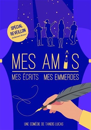 Affiche de Mes amis, mes écrits, mes emmerdes...
