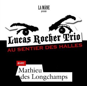Affiche de Lucas Rocher Trio & Mathieu Deslongchamps