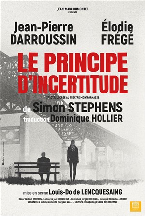 Affiche de Le principe d'incertitude | avec Jean-Pierre Daroussin et Elodie Frégé