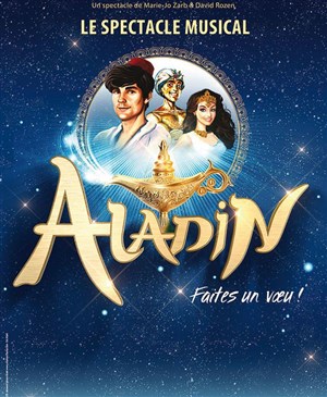 Affiche de Aladin, le spectacle musical | Faites un voeu