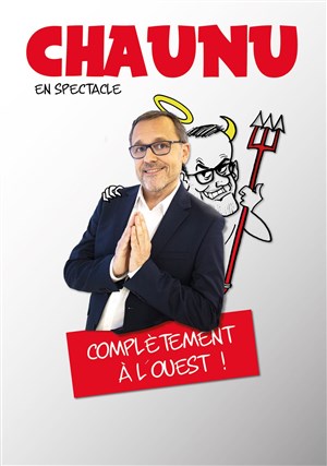 Affiche de Chaunu dans Complètement à l'Ouest !