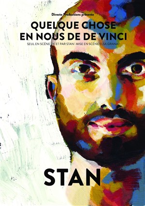 Affiche de Stan dans Quelque chose en nous de De Vinci