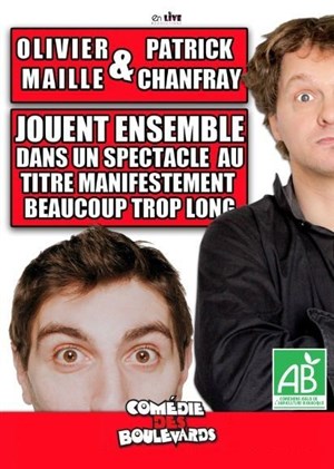 Affiche de Olivier Maille & Patrick Chanfray dans Olivier Maille & Patrick Chanfray jouent ensemble dans un spectacle au titre manifestement beaucoup trop long
