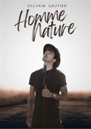 Affiche de Sylvain Gautier dans Homme Nature