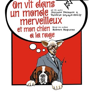 Affiche de On vit dans un monde merveilleux et mon chien a la rage