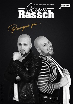 Affiche de Jerem Rassch dans Pourquoi pas ?