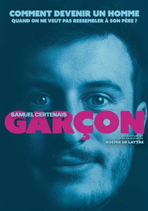 Affiche de Samuel Certenais dans Garçon