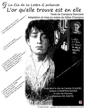 Affiche de L'or qu'elle trouve est en elle : Camille Claudel , 30 ans d'art et 30 ans d'enfermement, de Giancarlo Ciarapica