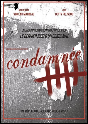 Affiche de Condamnée - d'après "Le dernier jour d'un condamné"