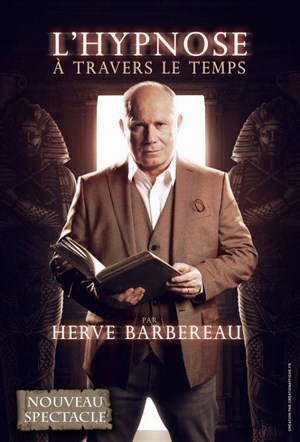 Affiche de Hervé Barbereau dans L'Hypnose à travers le temps