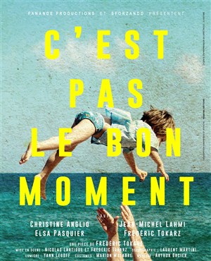 Affiche de C'est pas le bon moment