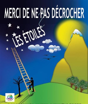Affiche de Merci de ne pas décrocher les étoiles