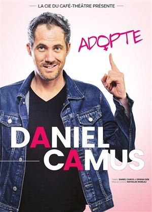 Affiche de Daniel Camus dans Adopte