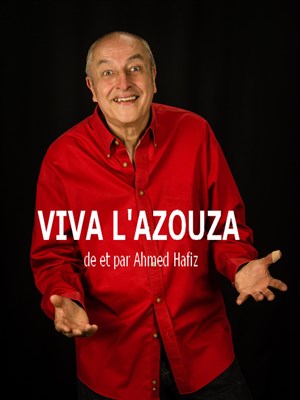 Affiche de Ahmed Hafiz dans Viva L'Azouza et autres histoires...