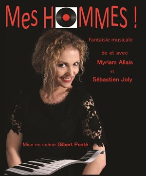 Affiche de Myriam Allais dans Mes hommes !